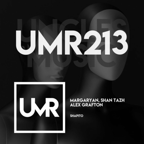 Margaryan & Alex Grafton & Shan Tazh - Shapito [UMR213]